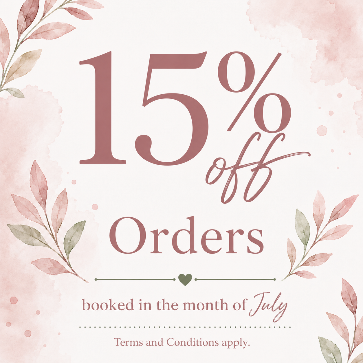 15% off all orders for the month of July
